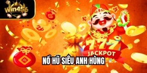 Nổ Hũ Siêu Anh Hùng 2025 WIN456 – Chơi Game Rinh Ngay 42 Tỷ