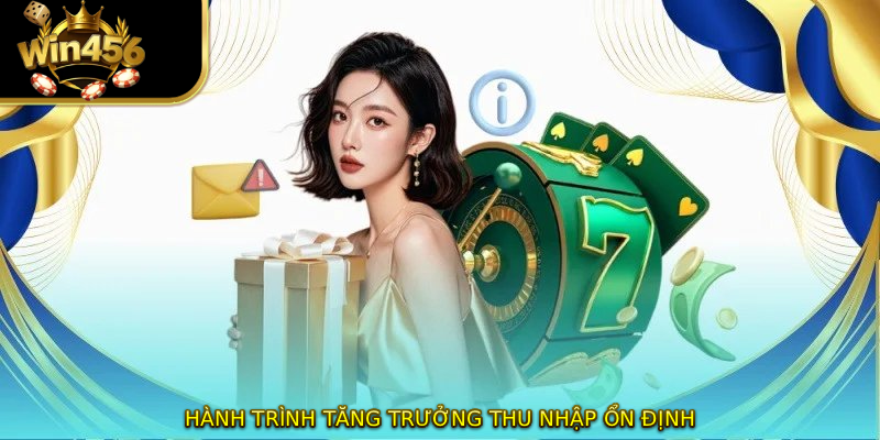 Hành trình tăng trưởng thu nhập ổn định