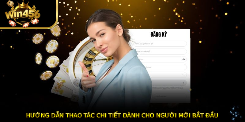 Hướng dẫn thao tác chi tiết dành cho người mới bắt đầu