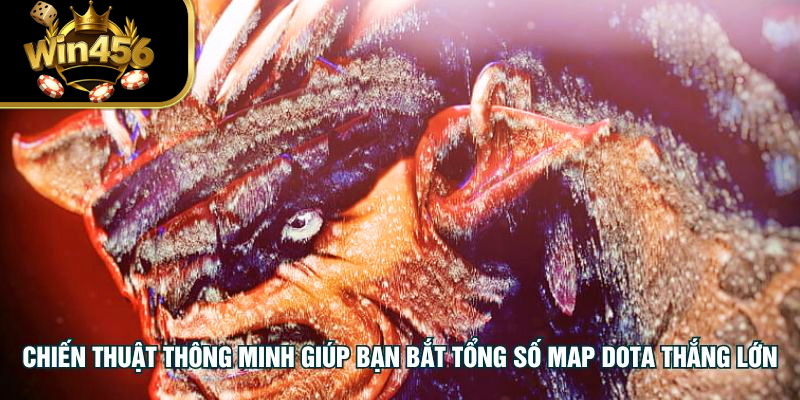 Chiến thuật thông minh giúp bạn bắt tổng số map Dota thắng lớn
